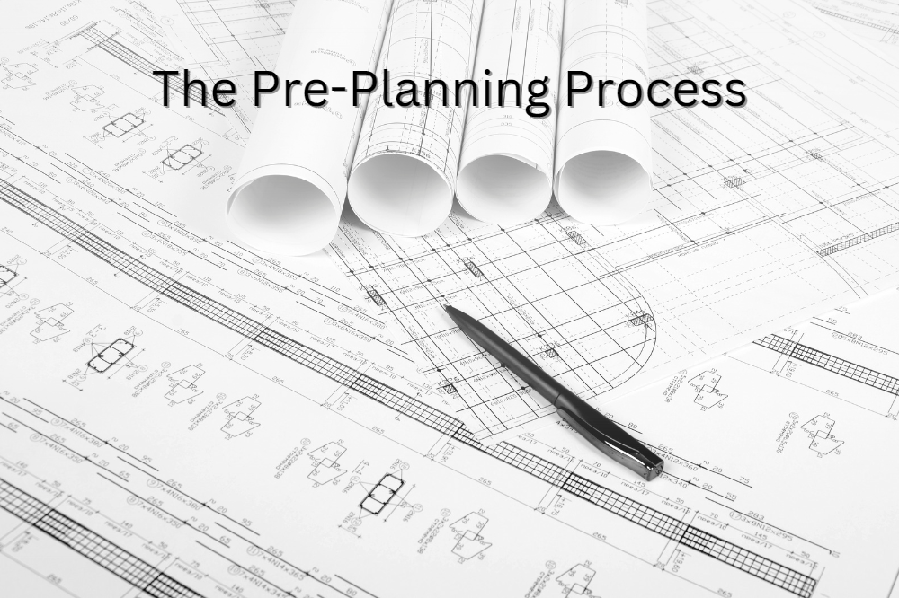 The Pre-Planning Process